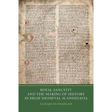(英文圖書)Royal Sanctity and the Making of History in High Medieval Scandinavia 精裝版, York Medieval Press, 英文