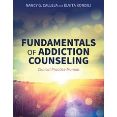 (영문도서)Fundamentals of Addiction Counseling: Clinical Practice Manual Paperback, Cognella Academic Publishing, English, 9798823333511