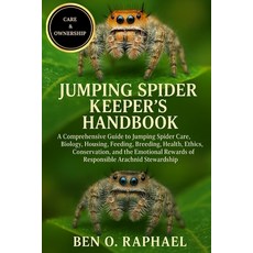 (영문도서)Jumping Spider Keeper's Handbook: A Comprehensive Guide to Jumping Spider Care ... Paperback, Independently Published, English, 9798263550844
