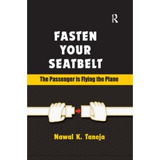 (영문도서) Fasten Your Seatbelt: The Passenger is Flying the Plane Paperback, Routledge, English, 9781138383685