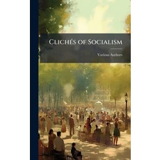 (영문도서)ClichÃ(c)s of Socialism Hardcover, Hutson Street Press, English, 9781024155594