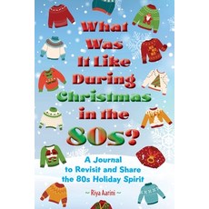 (英文圖書)What Was It Like During Christmas in the 80s?: A Journal to Revisit and Share th... 平裝版, Riya Aarini, 英文