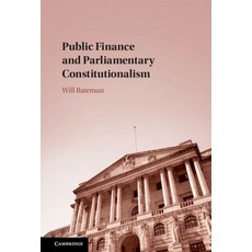 Public Finance and Parliamentary Constitutionalism Hardcover, Cambridge University Press
