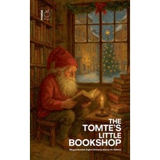 (영문도서)The Tomte's Little Bookshop: Bilingual Swedish-English Christmas Stories for Chi... Paperback, Pomme Bilingual, English, 9798232191368