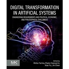 (영문도서)Farina - Digital Transformation: Engineering Requirements and Political Economi... Paperback, Morgan Kaufmann Publishers, English, 9780443329647 Morgan Kaufmann Publishers, English, 9780443329647