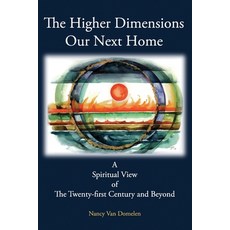 (英文圖書)The Higher Dimensions Our Next Home: A Spiritual View of the Twenty-First Centur... 平裝版, Felicity Fox Books Publishi..., 英文