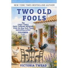(영문도서)Two Old Fools Volumes 1-3: The first three page-turning memoirs from the New Yo... Paperback, Ant Press, English, 9781923756076