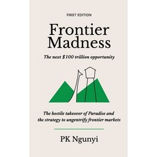 (영문도서)Frontier Madness Paperback, Frontier Insights Press, English, 9789914272345 Frontier Insights Press, English, 9789914272345