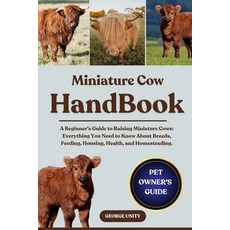 (英文圖書)Miniature Cow Handbook: A Beginner's Guide to Raising Miniature Cows: Everything... 平裝版, Independently Published, 英文