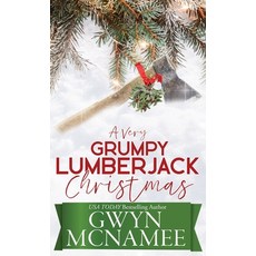 (영문도서) A Very Grumpy Lumberjack Christmas Hardcover, Twitching Pen Editing, English, 9781959062240
