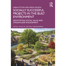 (영문도서)Socially Successful Projects in the built environment: Demystifying social value... Paperback, Routledge, English, 9781041111955 Routledge, English, 9781041111955