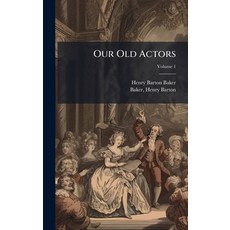 (영문도서)Our Old Actors Hardcover, Hutson Street Press, English, 9781025214627