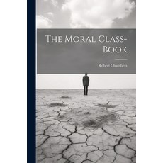 (영문도서) The Moral Class-Book Paperback, Legare Street Press, English, 9781022801417