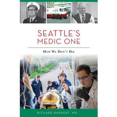 Seattle's Medic One: How We Don't Die Paperback, History Press