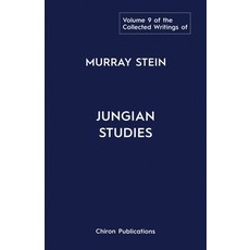 (영문도서) The Collected Writings of Murray Stein: Volume 9: Jungian Studies Paperback, Chiron Publications, English, 9781685035242
