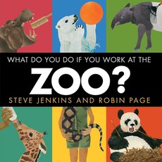 What Do You Do If You Work at the Zoo? Hardcover, Houghton Mifflin