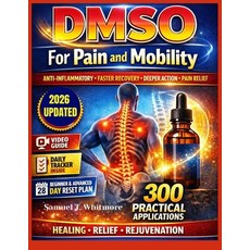 (영문도서)DMSO For Pain and Mobility: What It Is How It Works and How to Use It Safely f... Paperback, Independently Published, English, 9798243368490