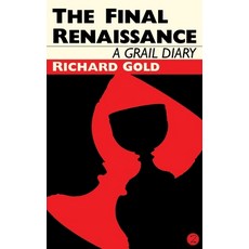 (영문도서)The Final Renaissance: A Grail Diary Paperback, Independently Published, English, 9798264799426