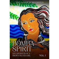 (영문도서) Bomba Spirit: Life Journeys of a Brown Island Girl Paperback, Independently Published, English, 9798340130181