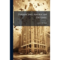 (영문도서)Financing American Defense Paperback, Hutson Street Press, English, 9781025145754