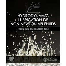 (영문도서) Hydrodynamic Lubrication of Non-Newtonian Fluids Paperback, Elsevier, English, 9780323994774
