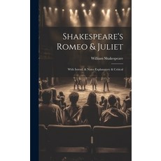 (영문도서) Shakespeare's Romeo & Juliet: With Introd. & Notes Explanatory & Critical Hardcover, Legare Street Press, English, 9781020610288