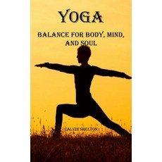 (영문도서) Yoga: Balance for Body Mind and Soul Paperback, Adam Gilbin, English, 9788794477567