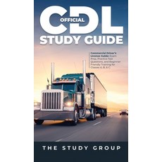 Official CDL Study Guide: Commercial Driver's License Guide: Exam Prep Practice Test Questions and... Hardcover, Study Group