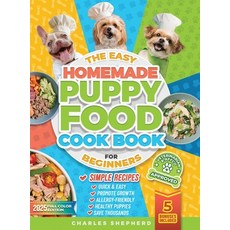 (英文圖書)The Easy Homemade Puppy Food Cookbook for Beginners: Quick Simple All-Natural ... 精裝版, Charles Shepherd, 英文