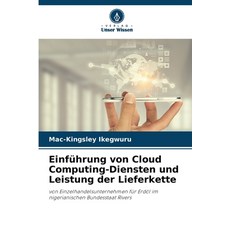 (영문도서) Einführung von Cloud Computing-Diensten und Leistung der Lieferkette Paperback, Verlag Unser Wissen, English, 9786208110833