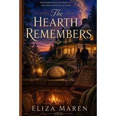 (영문도서)The Hearth Remembers Paperback, Independently Published, English, 9798185084632