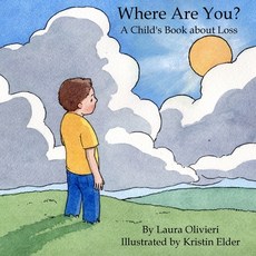 Where Are You: A Child's Book About Loss Paperback, Lulu.com, English, 9781435700918