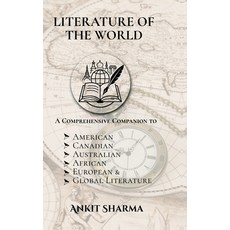 (영문도서)Literature of the World: A Comprehensive Companion to American Canadian Austra... Hardcover, Notion Press, English, 9798898791049