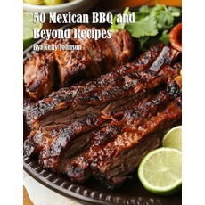 (영문도서) 50 Mexican BBQ and Beyond Recipes Paperback, Marick Booster, English, 9798348521561
