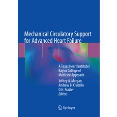 (영문도서)Mechanical Circulatory Support for Advanced Heart Failure: A Texas Heart Institu... Paperback, Springer, English, 9783319880075
