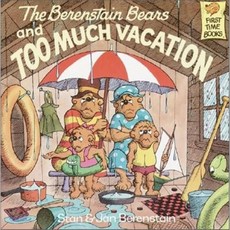 The Berenstain Bears and Too Much Vacation (Paperback), Random House Books for Young Readers