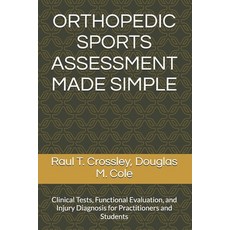 (영문도서)Orthopedic Sports Assessment Made Simple: Clinical Tests Functional Evaluation ... Paperback, Independently Published, English, 9798297071889