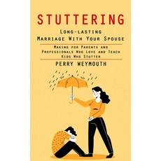 (영문도서) Stuttering: Learn to Control Your Stuttering by Beating the Anxiety (Making for Parents and P... Paperback, Bella Frost, English, 9781998038732