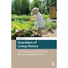 (英文圖書)Guardians of Living History: An Ethnography of Post-Soviet Memory Making in Estonia 平裝版, Routledge, 英文