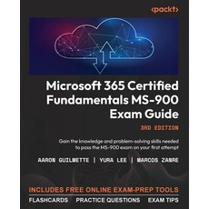 (영문도서) Microsoft 365 Certified Fundamentals MS-900 Exam Guide - Third Edition: Gain the knowledge an... Paperback, Packt Publishing, English, 9781837636792