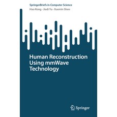 (영문도서)Human Reconstruction Using Mmwave Technology Paperback, Springer, English, 9783032011480