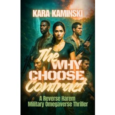 (英文圖書)The Why Choose Contract: A Reverse Harem Military Omegaverse Thriller 平裝版, Independently Published, 英文