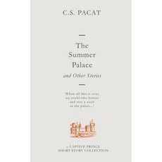 (영문도서) The Summer Palace and Other Stories: A Captive Prince Short Story Collection Paperback, R. R. Bowker, English, 9780987622334