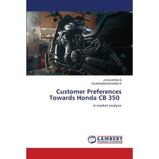 (영문도서) Customer Preferences Towards Honda CB 350 Paperback, LAP Lambert Academic Publis..., English, 9786204955391