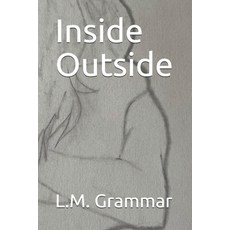 (영문도서) Inside Outside Paperback, Independently Published, English, 9798521366859