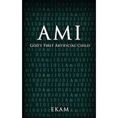 (영문도서)Ami: God's First Artificial Child Paperback, Manhattan Book Group, English, 9781968485894