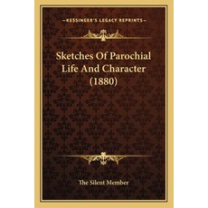 (영문도서) Sketches Of Parochial Life And Character (1880) Paperback, Kessinger Publishing, English, 9781165762354