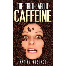 (영문도서)The Truth about Caffeine Hardcover, Scr Media Inc, English, 9781632273130