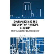 (영문도서)Governance and the Hegemony of Financial Stability: From Financial Crisis to Cli... Hardcover, Routledge, English, 9781032822983 Routledge, English, 9781032822983