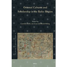 (영문도서)Oriental Cultures and Scholarship in the Baltic Region Hardcover, Brill, English, 9789004750463 Brill, English, 9789004750463